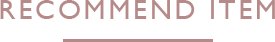 RECOMMEND ITEM