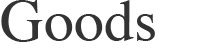 Goods
