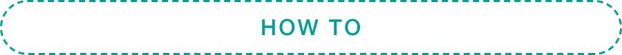 HOW TO