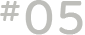 #05