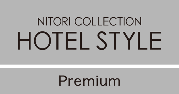 NITORI-COLLECTION HOTEL-STYLE Premium